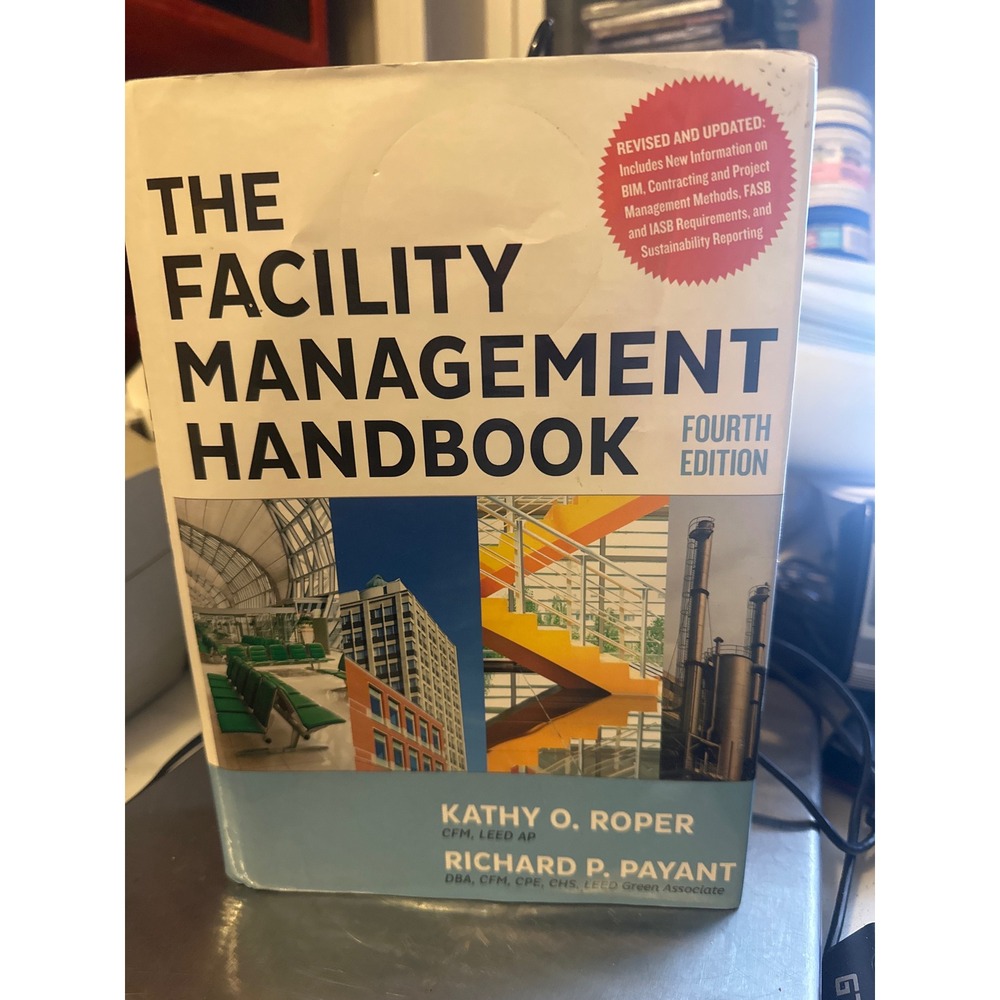 The Facility Management Handbook Fourth Edition Roper Payant AMACOM Hardcover